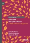 Image for Emotional Workplace Abuse : A New Research Approach