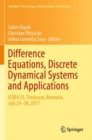 Image for Difference Equations, Discrete Dynamical Systems and Applications : ICDEA 23, Timisoara, Romania, July 24-28, 2017