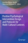 Image for Positive Psychological Intervention Design and Protocols for Multi-Cultural Contexts