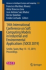 Image for 14th International Conference on Soft Computing Models in Industrial and Environmental Applications (SOCO 2019) : Seville, Spain, May 13–15, 2019, Proceedings