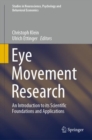 Image for Eye Movement Research : An Introduction to its Scientific Foundations and Applications