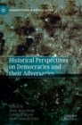 Image for Historical Perspectives on Democracies and their Adversaries