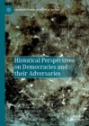 Image for Historical perspectives on democracies and their adversaries
