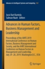 Image for Advances in Human Factors, Business Management and Leadership : Proceedings of the AHFE 2019 International Conference on Human Factors, Business Management and Society, and the AHFE International Conf