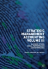 Image for Strategic management accountingVolume III,: Aligning ethics, social performance and governance