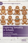 Image for Exploring sexuality in schools  : the intersectional reproduction of inequality