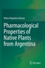 Image for Pharmacological Properties of Native Plants from Argentina
