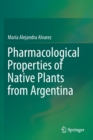 Image for Pharmacological Properties of Native Plants from Argentina