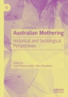 Image for Australian mothering: historical and sociological perspectives
