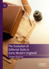 Image for The evolution of editorial style in early modern England