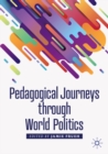 Image for Pedagogical journeys through world politics