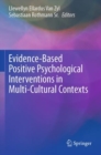 Image for Evidence-Based Positive Psychological Interventions in Multi-Cultural Contexts