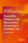 Image for Traceability, validation and measurement uncertainty in chemistry.: (Practical examples)