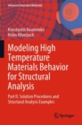 Image for Modeling High Temperature Materials Behavior for Structural Analysis : Part II. Solution Procedures and Structural Analysis Examples
