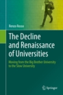 Image for The Decline and Renaissance of Universities: Moving from the Big Brother University to the Slow University