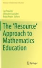 Image for The &#39;Resource&#39; Approach to Mathematics Education