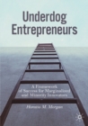 Image for Underdog entrepreneurs: a framework of success for marginalized and minority innovators