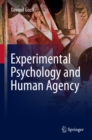 Image for Experimental psychology and human agency