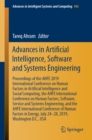 Image for Advances in Artificial Intelligence, Software and Systems Engineering: Proceedings of the Ahfe 2019 International Conference On Human Factors in Artificial Intelligence and Social Computing, the Ahfe International Conference On Human Factors, Software, Service and Systems Engineering, and the Ahfe International Conferen
