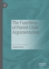 Image for The functions of parent-child argumentation