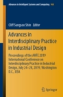 Image for Advances in Interdisciplinary Practice in Industrial Design: Proceedings of the AHFE 2019 International Conference on Interdisciplinary Practice in Industrial Design, July 24-28, 2019, Washington D.C., USA