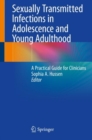 Image for Sexually Transmitted Infections in Adolescence and Young Adulthood: A Practical Guide for Clinicians