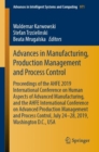 Image for Advances in Manufacturing, Production Management and Process Control : Proceedings of the AHFE 2019 International Conference on Human Aspects of Advanced Manufacturing, and the AHFE International Conf