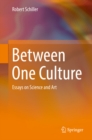 Image for Between one culture: essays on science and art