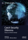 Image for Czech security dilemma: Russia as a friend or enemy?