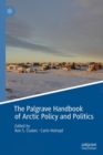 Image for The Palgrave handbook of Arctic policy and politics
