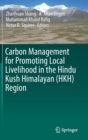 Image for Carbon Management for Promoting Local Livelihood in the Hindu Kush Himalayan (HKH) Region