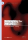 Image for Re-imagining the art school  : paragogy and artistic learning