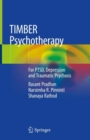 Image for Timber psychotherapy  : for PTSD, depression and traumatic psychosis