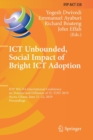 Image for ICT Unbounded, Social Impact of Bright ICT Adoption : IFIP WG 8.6 International Conference on Transfer and Diffusion of IT, TDIT 2019, Accra, Ghana, June 21–22, 2019, Proceedings