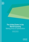 Image for The United States in the World Economy : Making Sense of Globalization