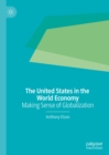 Image for The United States in the World Economy : Making Sense of Globalization