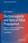 Image for Electromagnetic and optical pulse propagation.: (Temporal pulse dynamics in dispersive attenuative media)