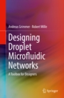 Image for Designing Droplet Microfluidic Networks: A Toolbox for Designers