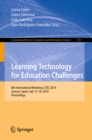 Image for Learning Technology for Education Challenges: 8th International Workshop, Ltec 2019, Zamora, Spain, July 15-18, 2019, Proceedings : 1011
