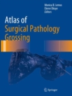 Image for Atlas of Surgical Pathology Grossing