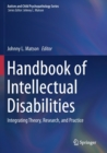 Image for Handbook of Intellectual Disabilities : Integrating Theory, Research, and Practice