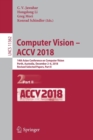 Image for Computer Vision – ACCV 2018 : 14th Asian Conference on Computer Vision, Perth, Australia, December 2–6, 2018, Revised Selected Papers, Part II