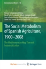 Image for The Social Metabolism of Spanish Agriculture, 1900-2008