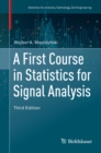 Image for A First Course in Statistics for Signal Analysis