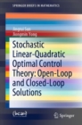 Image for Stochastic Linear-Quadratic Optimal Control Theory: Open-Loop and Closed-Loop Solutions