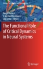 Image for The Functional Role of Critical Dynamics in Neural Systems