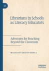 Image for Librarians in Schools as Literacy Educators