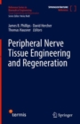 Image for Peripheral Nerve Tissue Engineering and Regeneration. Tissue Engineering and Regeneration