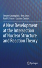 Image for A New Development at the Intersection of Nuclear Structure and Reaction Theory