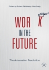 Image for Work in the future  : the automation revolution